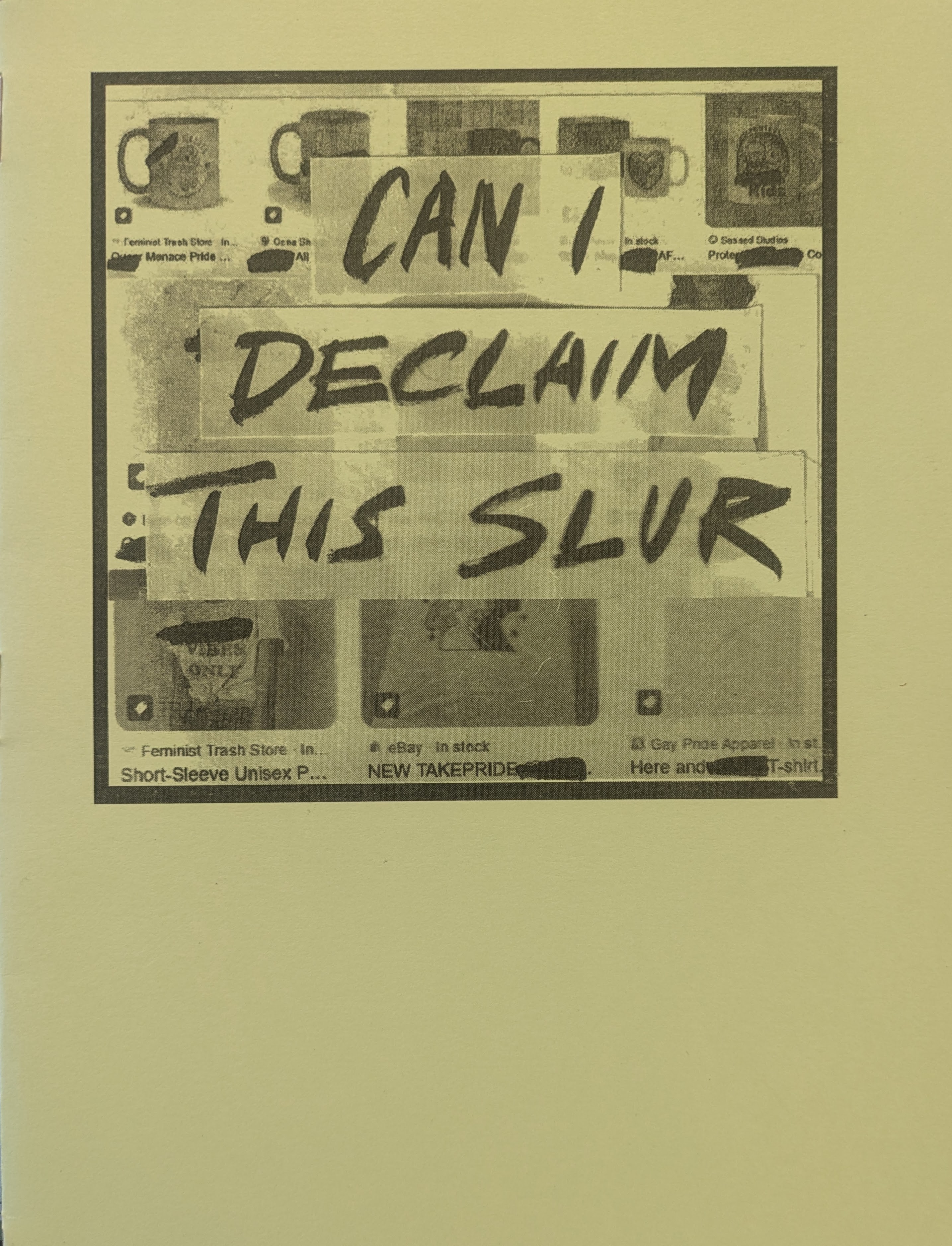 The cover of the zine “Can I Declaim This Slur?